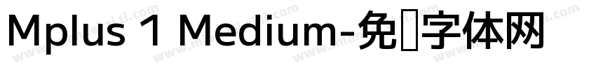 Mplus 1 Medium字体转换